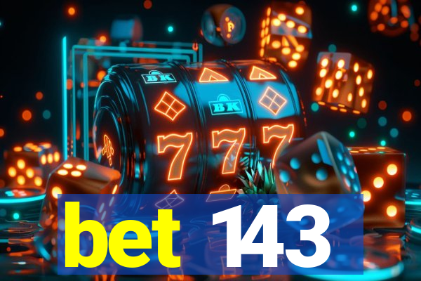 bet 143